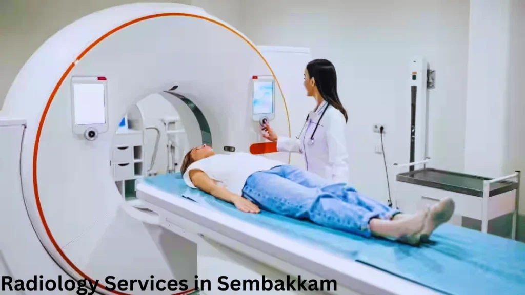 Radiology Services in Sembakkam