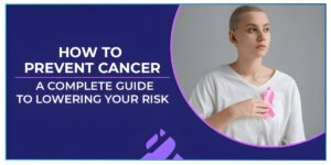 Cancer Prevention in Early Stages