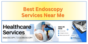 Endoscopy Services Near Me