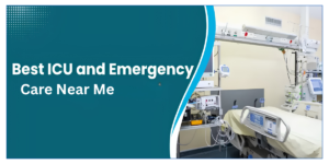 ICU Facility Near Me